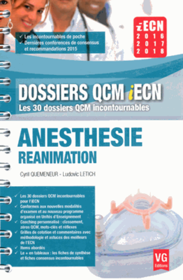 Anesthesie réanimation - VERNAZOBRES-GREGO - Dossiers QCM iECN - Cyril QUEMENEUR, Ludovic LETICH