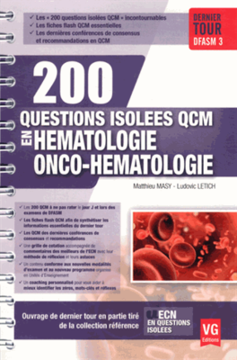 Hématologie onco-hématologie - VERNAZOBRES-GREGO - 200 questions isolées en QCM - Matthieu MASY, Ludovic LETICH