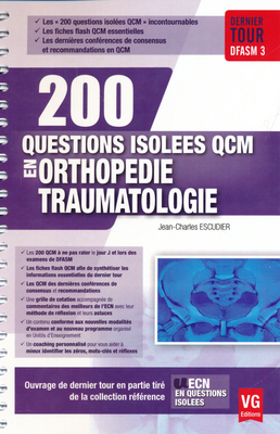 Orthopédie traumatologie - VERNAZOBRES-GREGO - 200 questions isolées en QCM - Jean-Charles ESCUDIER