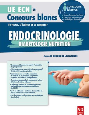Endocrinologie, diabétologie, nutrition - VERNAZOBRES-GREGO - UE ECN en Concours blancs - Joann LE BORGNE DE LAVILLANDRE