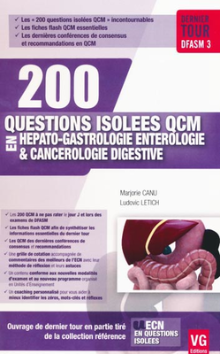 Hépato-gastro-entérologie - VERNAZOBRES-GREGO - 200 questions isolées en QCM - Marjorie Canu, Ludovic Letich