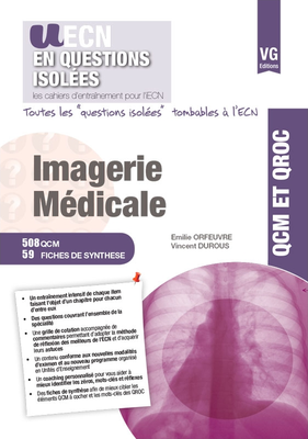 Imagerie médicale - VERNAZOBRES-GREGO - UECN en questions isolées - Emilie ORFEUVRE, Vincent DUROUS