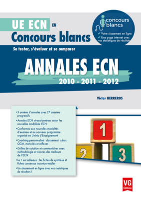 Annales ECN 2010, 2011, 2012 - VERNAZOBRES-GREGO - UE ECN en Concours blancs - Victor HERREROS
