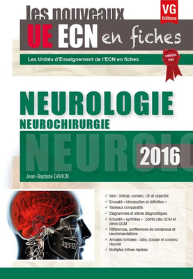 Neurologie Neurochirurgie - VERNAZOBRES-GREGO - Les nouveaux UE ECN en fiches - Jean-Baptiste DAVION