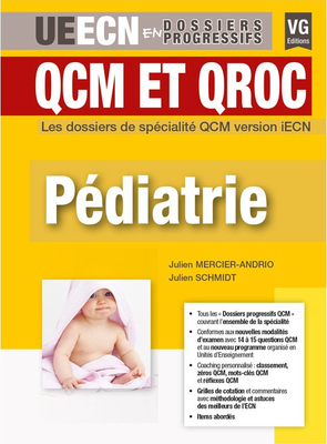 Pédiatrie - VERNAZOBRES-GREGO - UECN en dossiers progressifs - Julien MERCIER-ANDRIO, Julien SCHMIDT