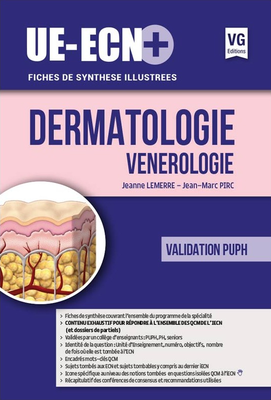Dermatologie Vénérologie - VERNAZOBRES-GREGO - UE ECN+ - Jeanne LEMERRE, Jean-Marc PIRC