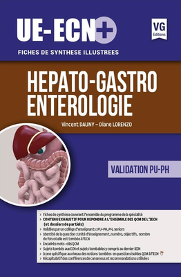 Hépato-gastro-entérologie - VERNAZOBRES-GREGO - UE ECN+ - Vincent DAUNY, Diane LORENZO