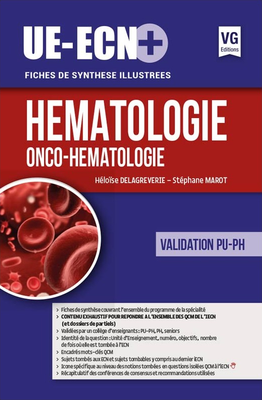 Hématologie - VERNAZOBRES-GREGO - UE ECN+ - Héloïse DELAGREVERIE, Stéphane MAROT