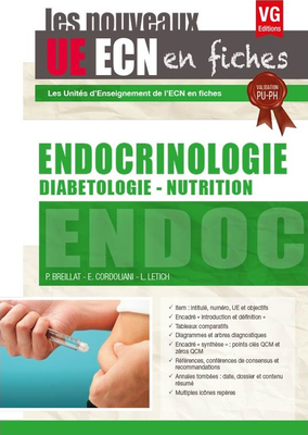 Endocrinologie Diabétologie Nutrition - VERNAZOBRES-GREGO - Les nouveaux UE ECN en fiches - P.BREILLAT, E. CORDOLIANI, L. LETICH