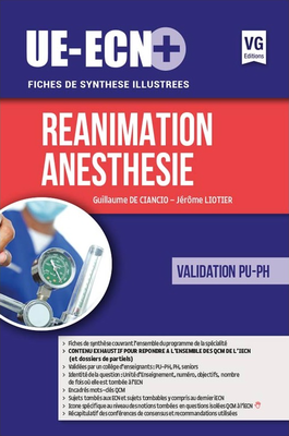 Réanimation Anesthésie - VERNAZOBRES-GREGO - UE ECN+ - Guillaume DE CIANCIO, Jérome LIOTIER