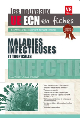 Maladies infectieuses et tropicales - VERNAZOBRES-GREGO - Les nouveaux UE ECN en fiches - Xavier VINCENT, Thibault RONCHARD