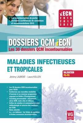 Maladies infectieuses et tropicales - VERNAZOBRES-GREGO - Dossiers QCM iECN - Jérémy LAURENT, Laura KOLLEN