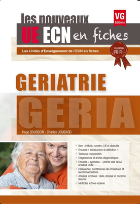 Gériatrie - VERNAZOBRES-GREGO - Les nouveaux UE ECN en fiches - Hugo BOURDON, Charles LOMBARD