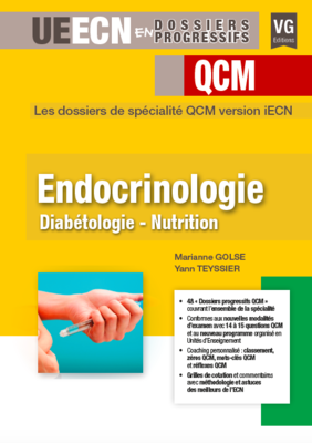 Endocrinologie - VERNAZOBRES-GREGO - UECN en dossiers progressifs - Marianne GOLSE, Yann TEYSSIER