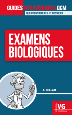 Examens biologiques - VERNAZOBRES-GREGO - Guides stratégiques qcm - A. SELLAM