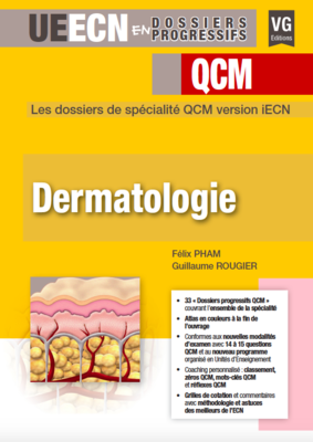 Dermatologie - VERNAZOBRES-GREGO - UECN en dossiers progressifs - Félix PHAM, Guillaume ROUGIER