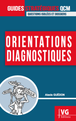 Orientations diagnostiques - VERNAZOBRES-GREGO - Guides stratégiques qcm - Alexis GUEDON