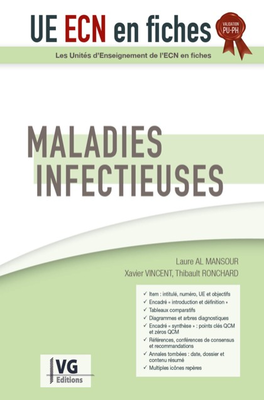 Maladies infectieuses - VERNAZOBRES-GREGO - UE ECN en fiches - Laure Al Mansour, Xavier Vincent, Thibault Ronchard