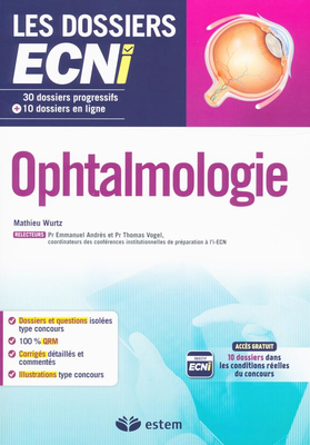 Ophtalmologie - ESTEM / VUIBERT - Les dossiers ECNi - Matthieu WURTZ