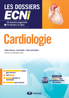 Cardiologie - ESTEM / VUIBERT - Les dossiers ECNi - Arthur Cescau, Joel Fedida, Yoan Lavie-Badie