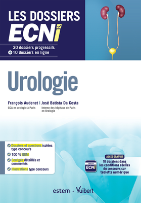 Urologie - ESTEM / VUIBERT - Les dossiers ECNi - François AUDENET, José Batista DA COSTA