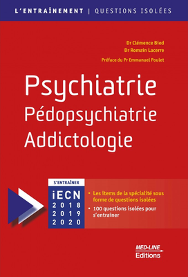 Psychiatrie, Pédopsychiatrie, Addictologie - MED-LINE - L'entraînement - Questions isolées - Clémence BIED, Romain LACERRE