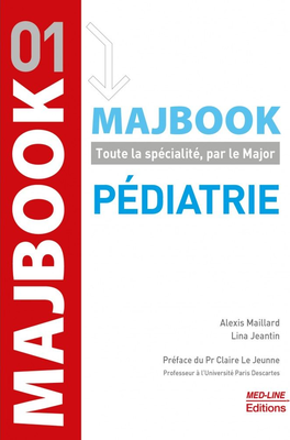 MajBook Pédiatrie - MED-LINE - MajBook par spécialité - Alexis MAILLARD, Lina JEANTIN