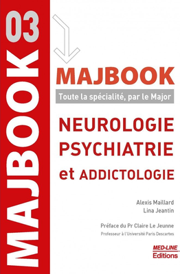 MAJBOOK – Neurologie, psychiatrie et addictologie - MED-LINE - MajBook par spécialité - Alexis MAILLARD,  Lina JEANTIN