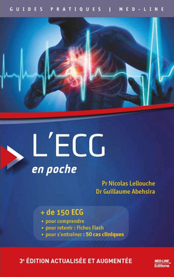 L'ECG en poche - MED-LINE - Guides Pratiques Med-Line - Nicolas LELLOUCHE  ,  Guillaume ABEHSIRA